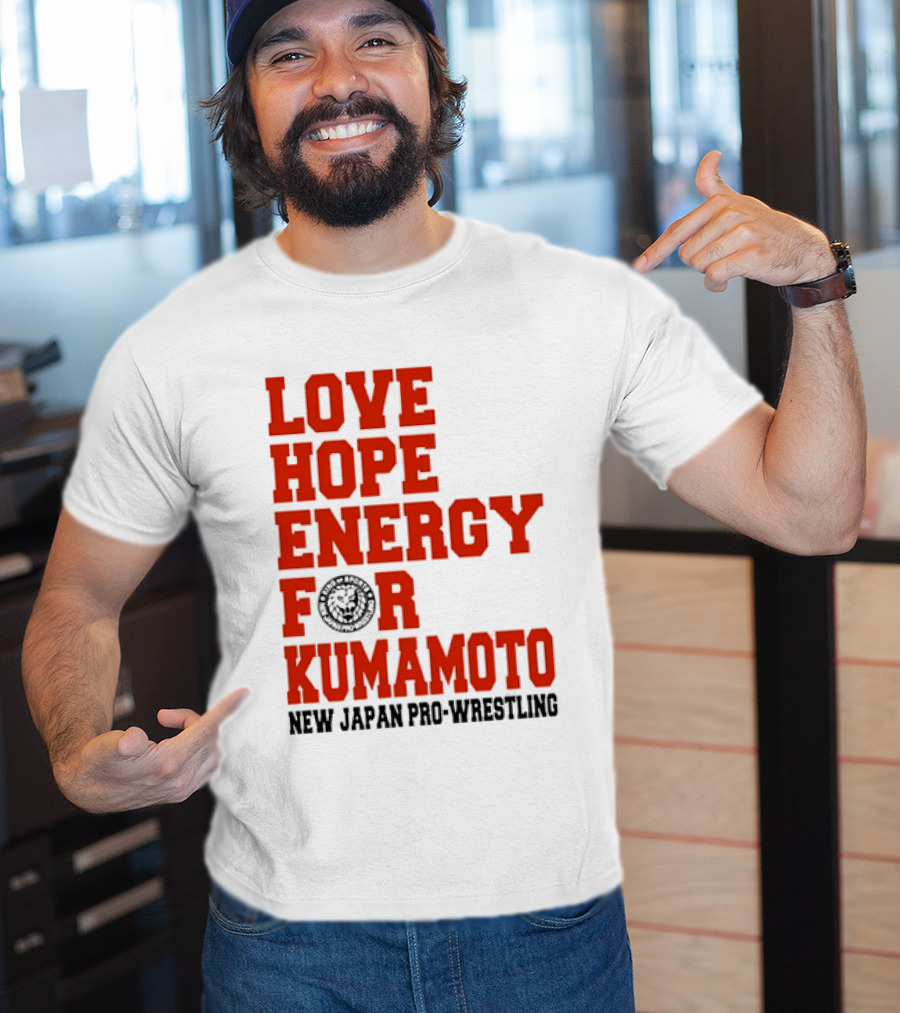Love Hope Energy For Kumamoto New Japan Pro Wrestling T-Shirt