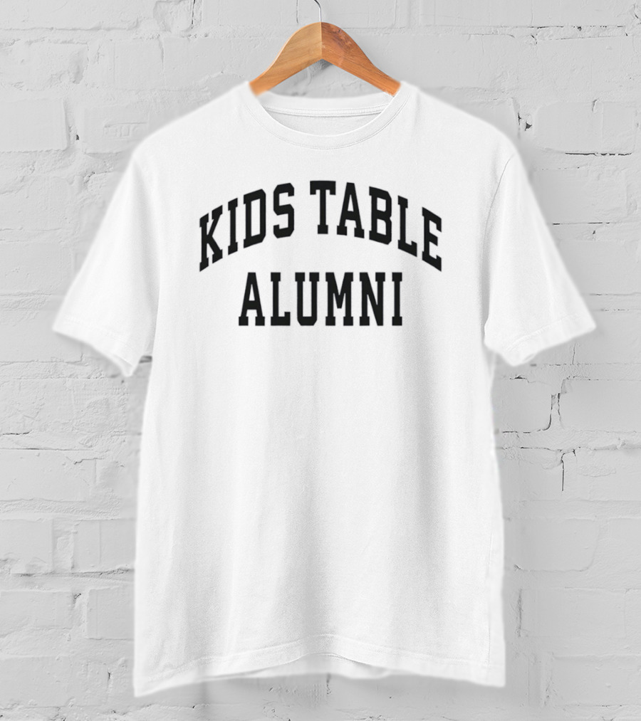 Kids Table Alumni Holiday Thanksgiving Gathering T-Shirt