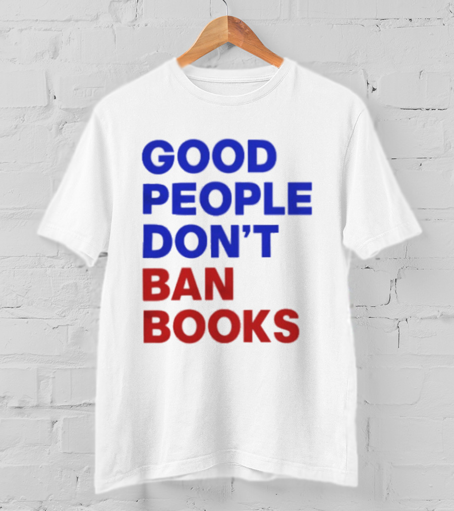 Good People Don't Ban Books Original T-Shirt