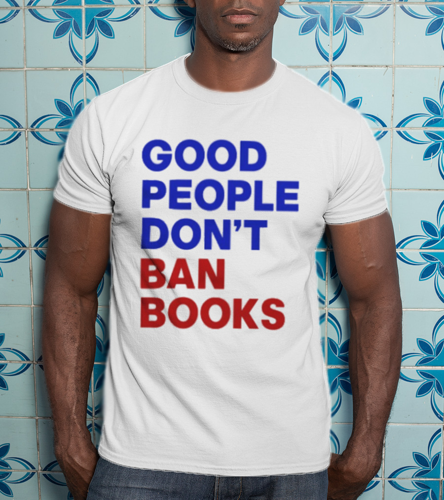 Good People Don't Ban Books Original T-Shirt