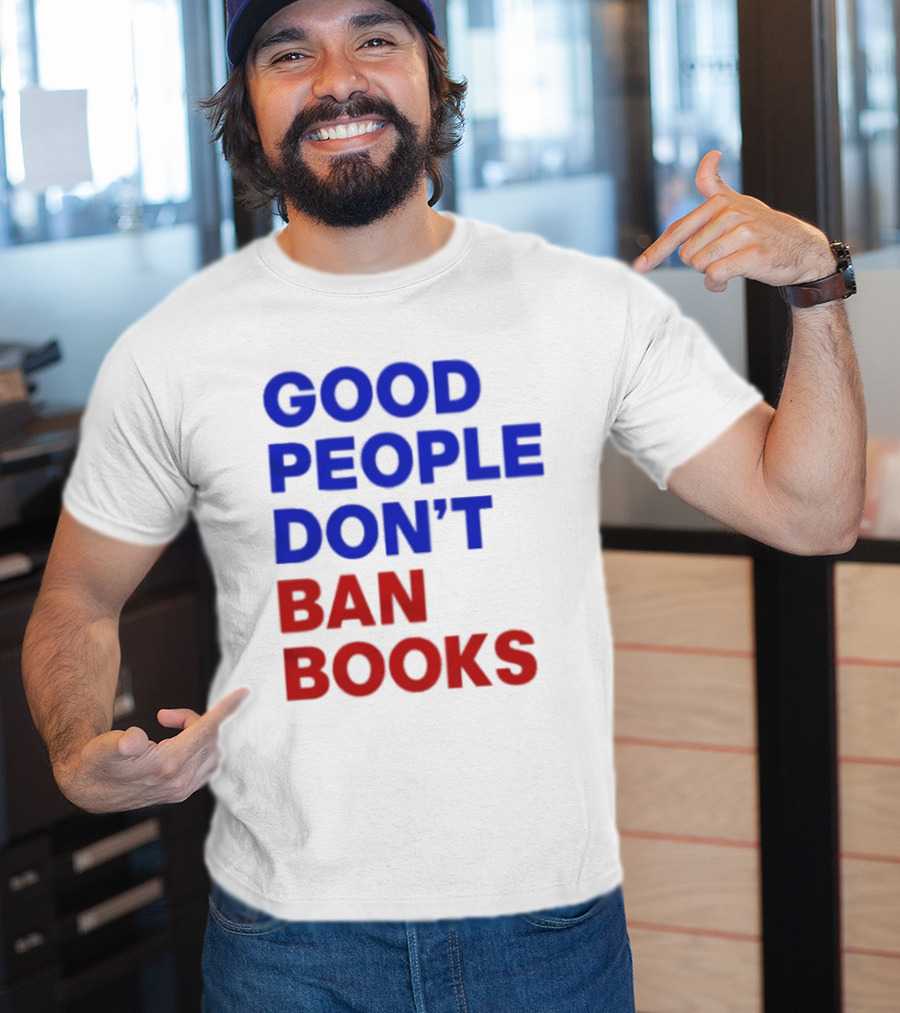 Good People Don't Ban Books Original T-Shirt