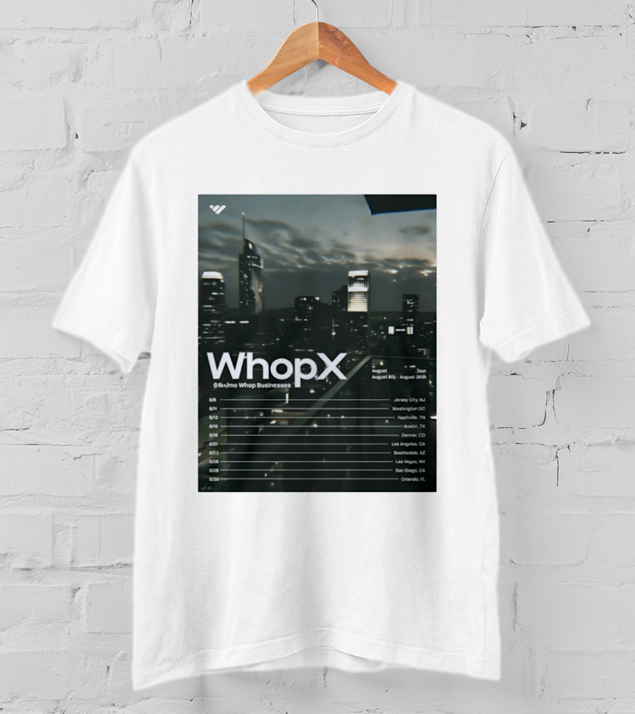 WhopX August Tour S1k Mo Whop Businesses Jersey Washington Nashville Austin Denver 2023 Dates T-Shirt