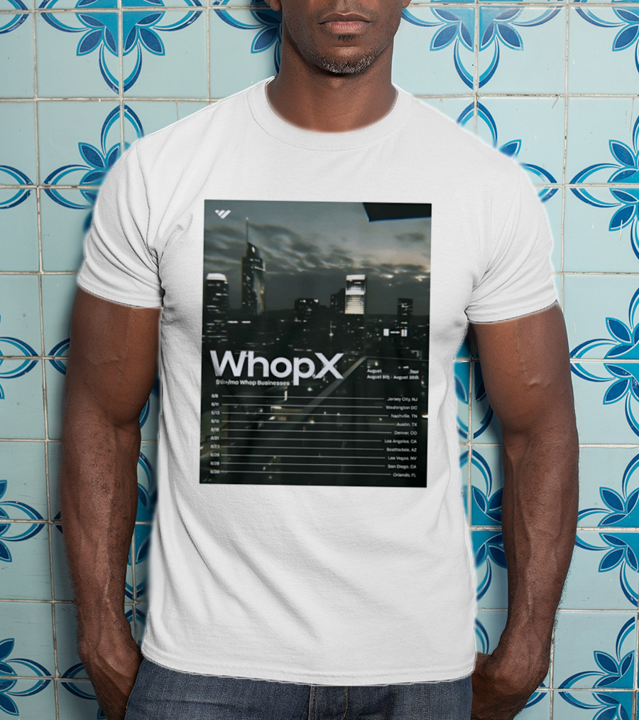 WhopX August Tour S1k Mo Whop Businesses Jersey Washington Nashville Austin Denver 2023 Dates T-Shirt