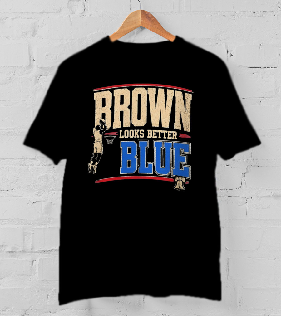 Brown Looks Better Blue Basketball Philadelphia 76ers Distressed T-Shirt