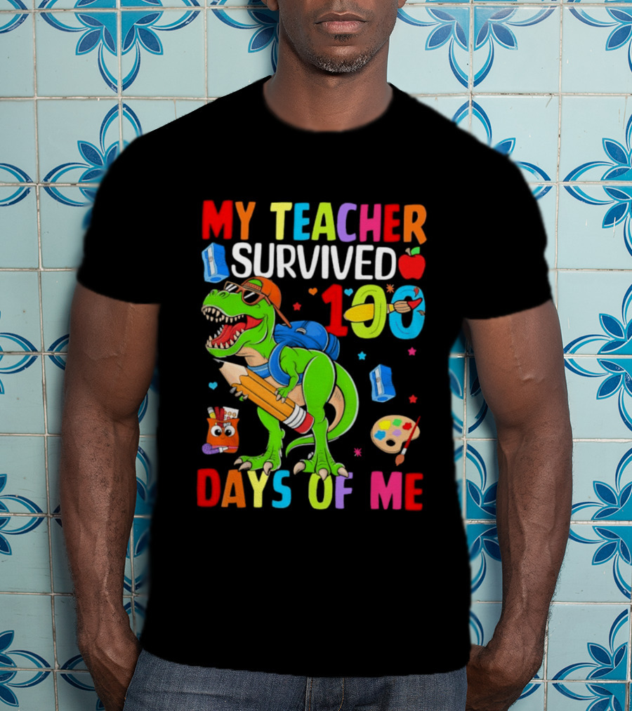 My Teacher Survived 100 Days Of Me Dinosaur With School Supplies And Apple T-Shirt
