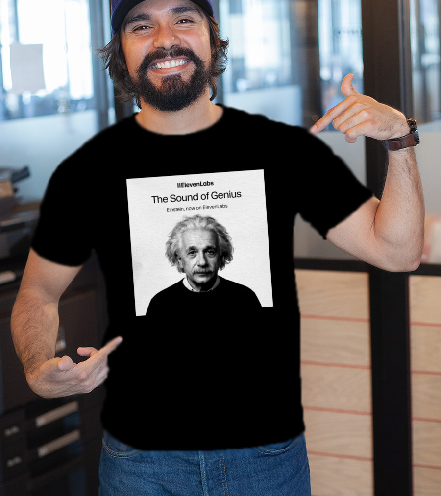 ElevenLabs The Sound Of Genius Einstein Now On ElevenLabs T-Shirt