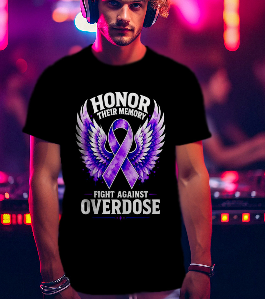 Honor Their Memory Fight Against Overdose Purple Ribbon Wings T-Shirt