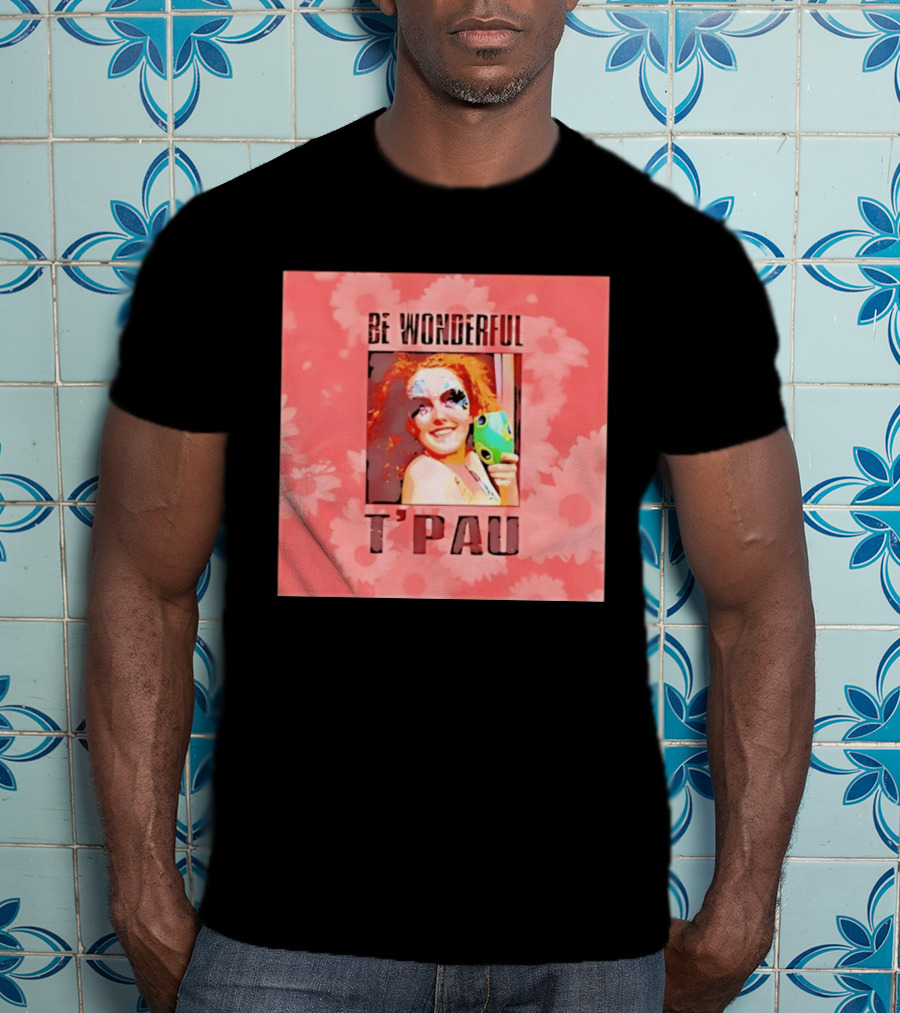 T'Pau Be Wonderful 80s Pop Carol Decker T-Shirt