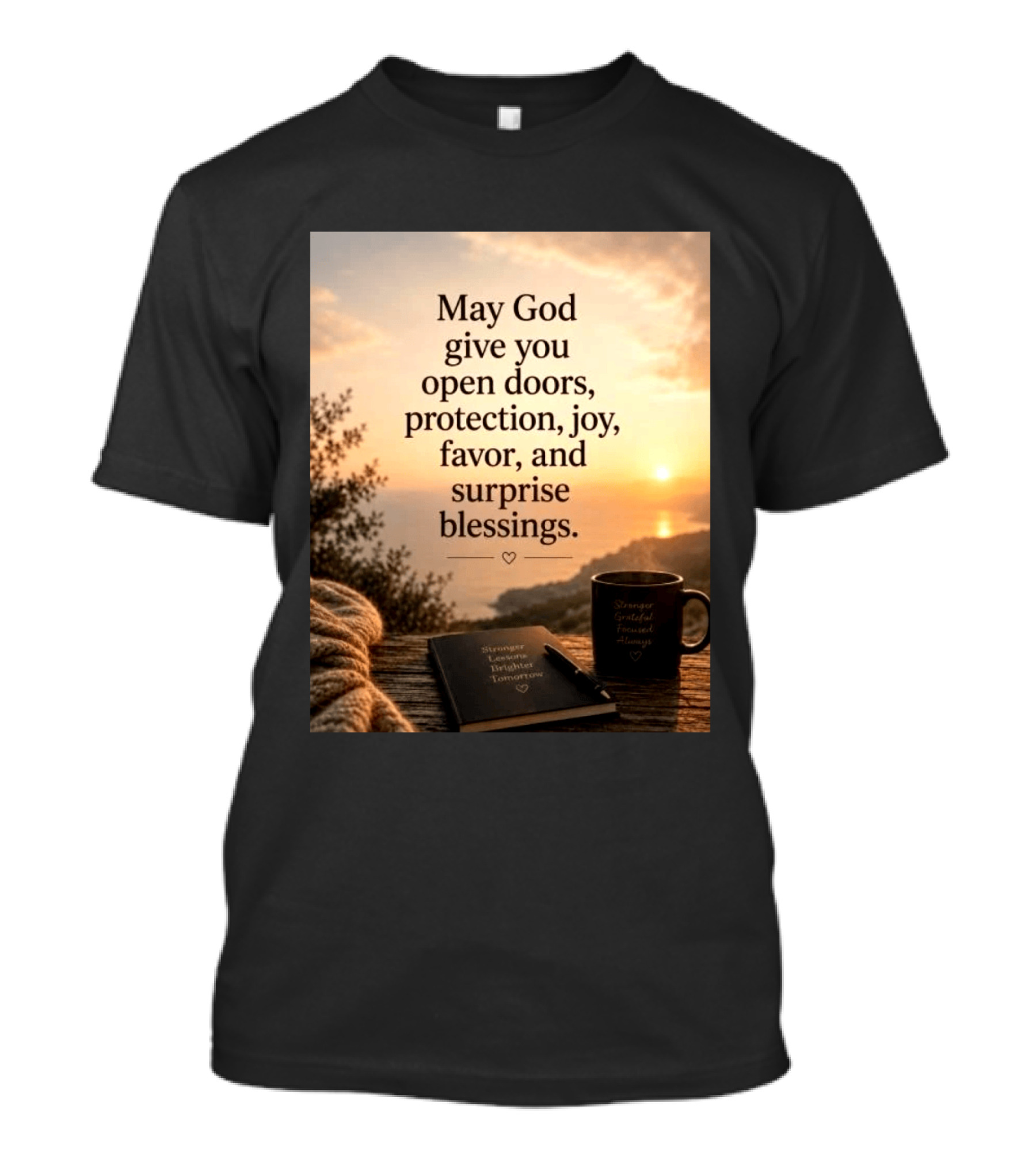 May God Give You Open Doors Protection Joy Favor Surprise Blessings Inspirational Message T-Shirt