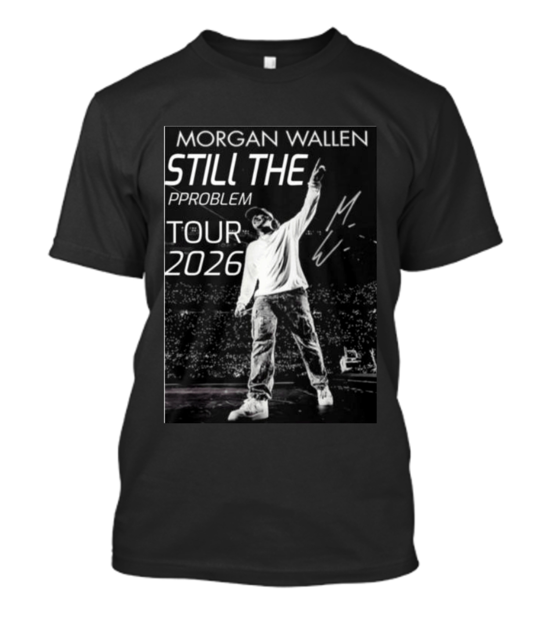 Morgan Wallen Still The Problem Tour 2026 Signature Series T-Shirt
