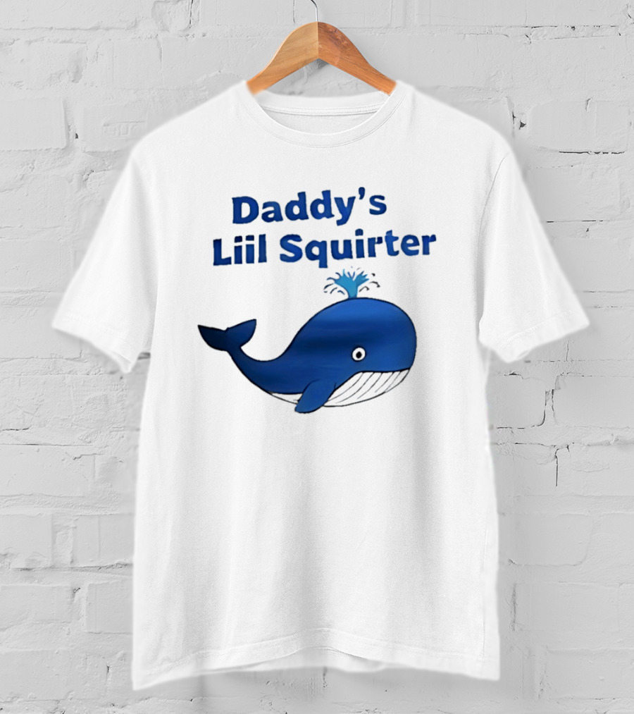 Daddy's Liil Squirter Whale Ocean Sea Life T-Shirt