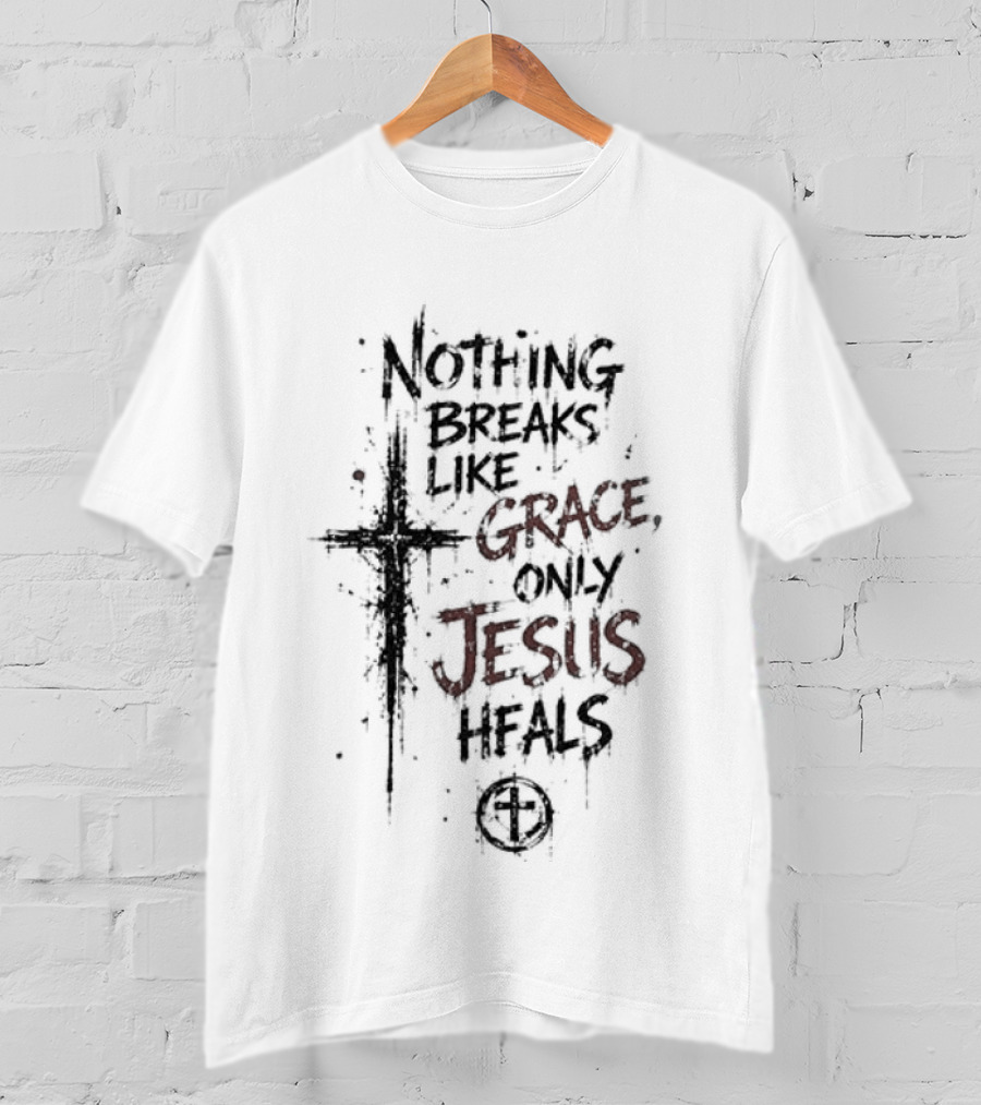 Staind X Jesus Nothing Breaks Like Grace Only Jesus Heals Cross T-Shirt