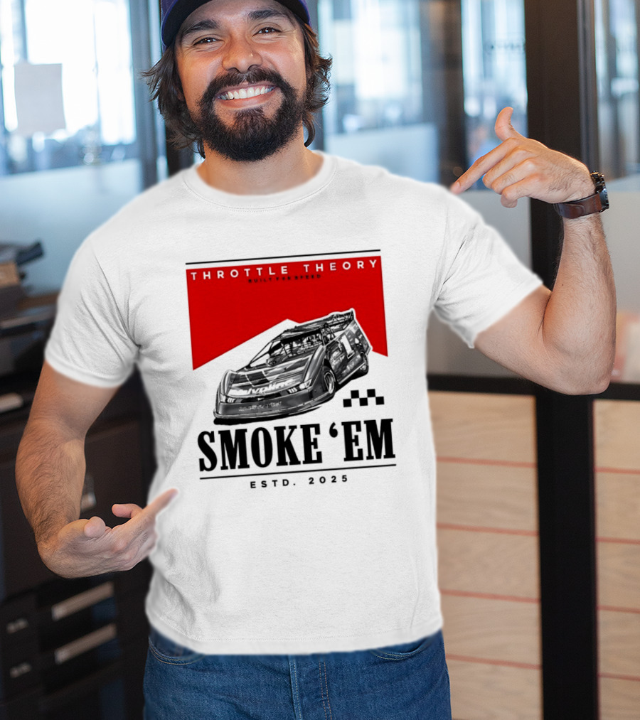 Throttle Theory Built For Speed Smoke 'Em Estd. 2023 T-Shirt