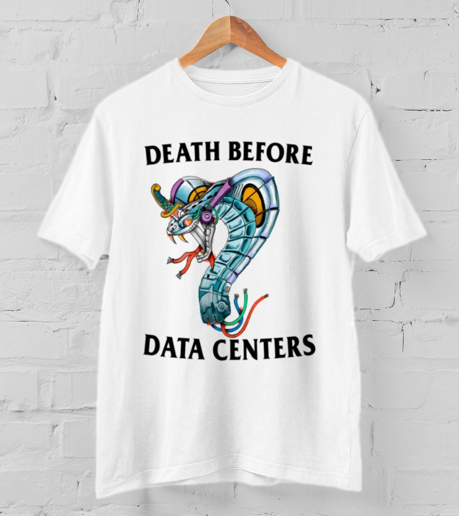 Death Before Data Centers Cyber Serpent Justin's Store T-Shirt