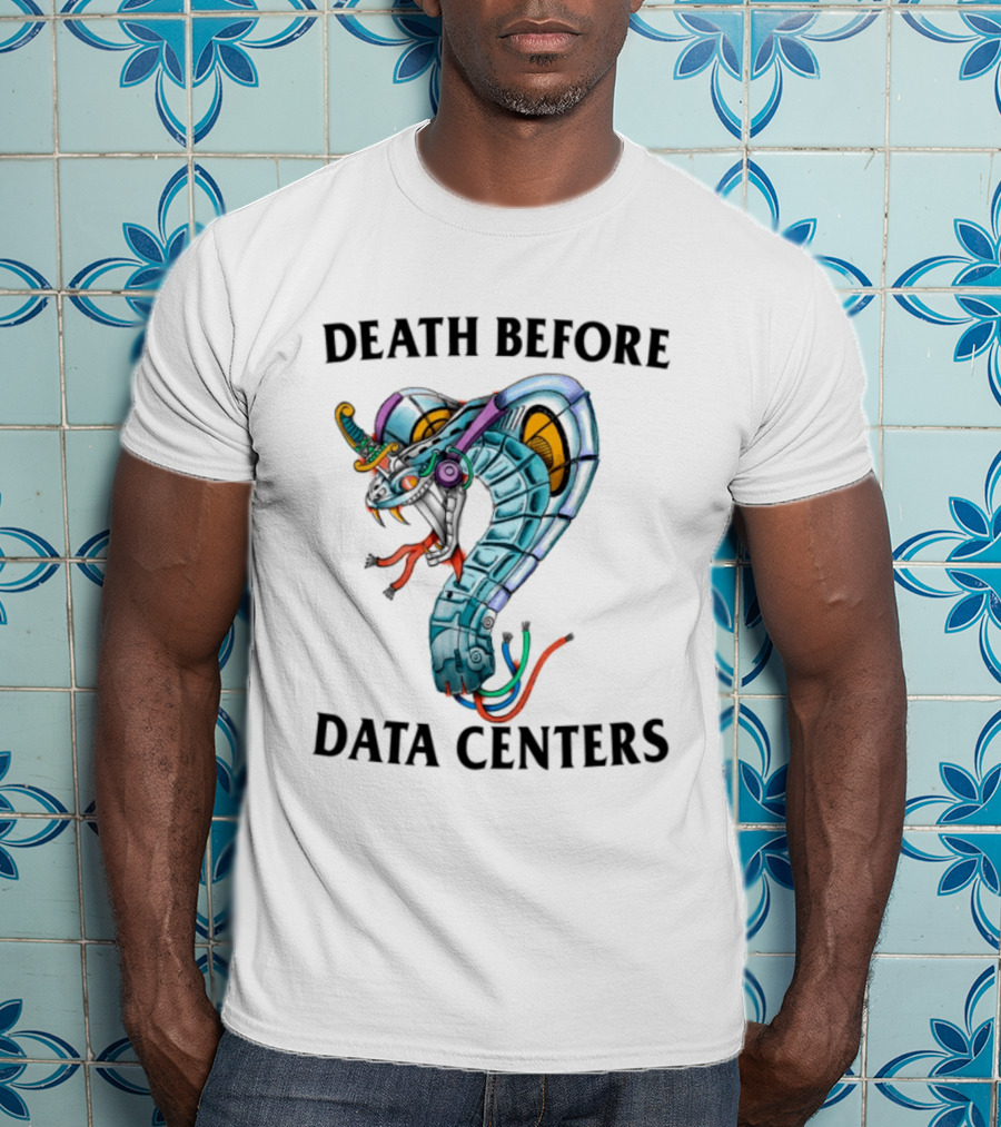Death Before Data Centers Cyber Serpent Justin's Store T-Shirt