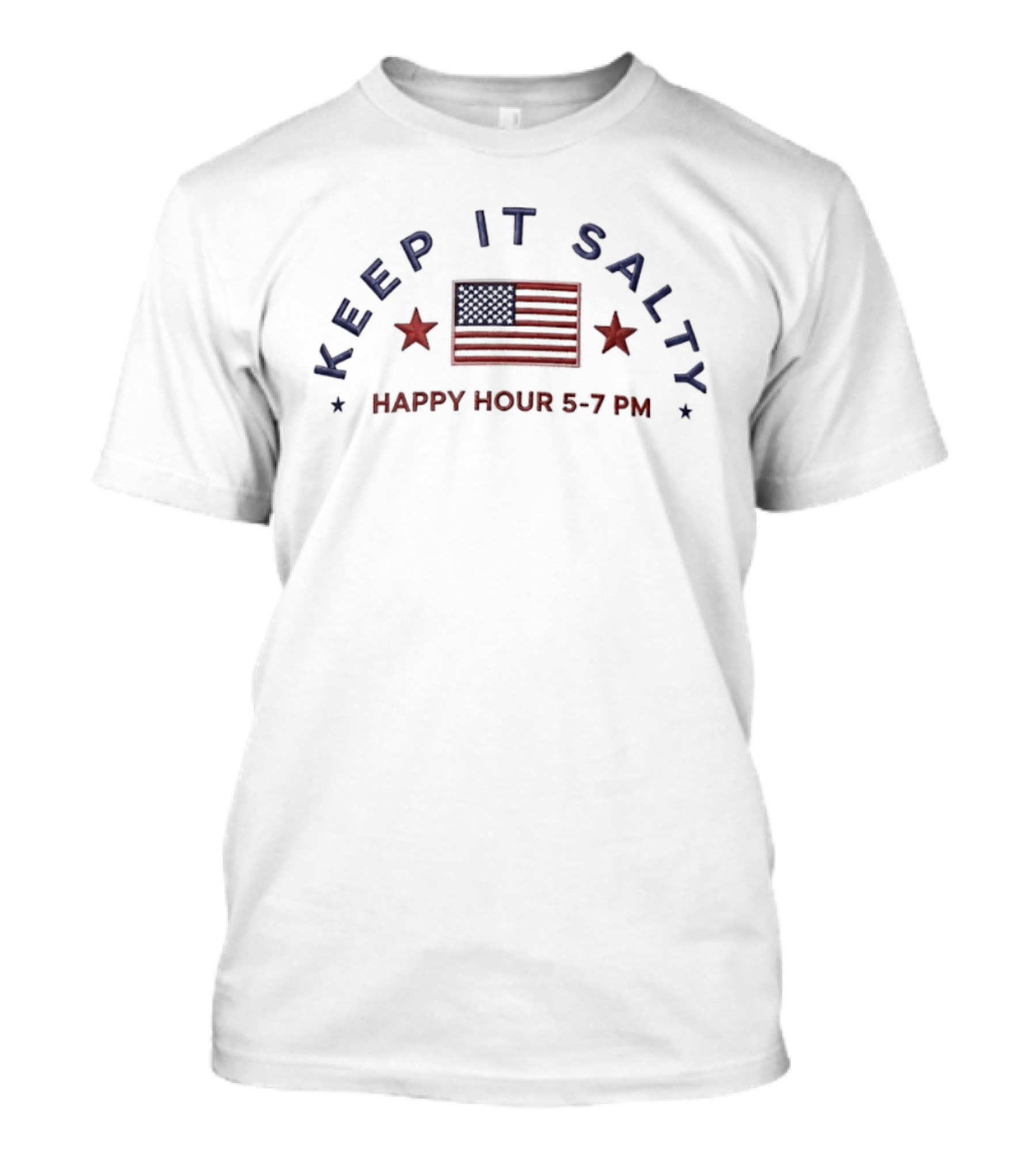 Keep It Salty American Flag Happy Hour 5 7 PM T-Shirt