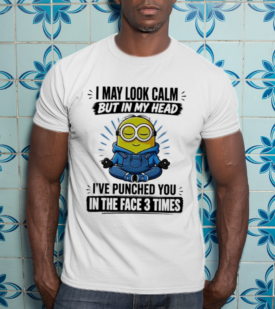 Minion I May Look Calm But In My Head I've Punched You In The Face 3 Times Meditating Blue Overalls T-Shirt
