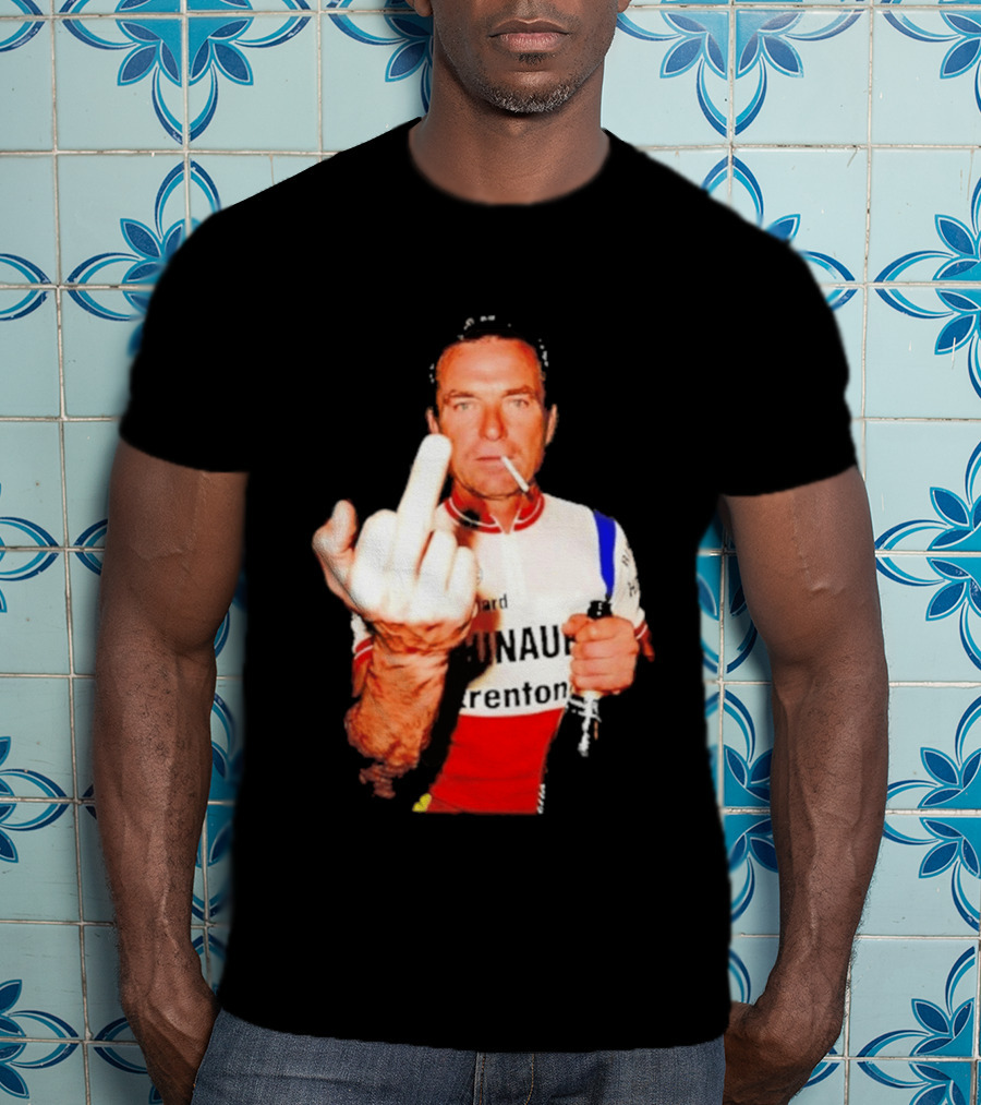 Bernard Hinault Tour De France Cigarette Beer Middle Finger T-Shirt