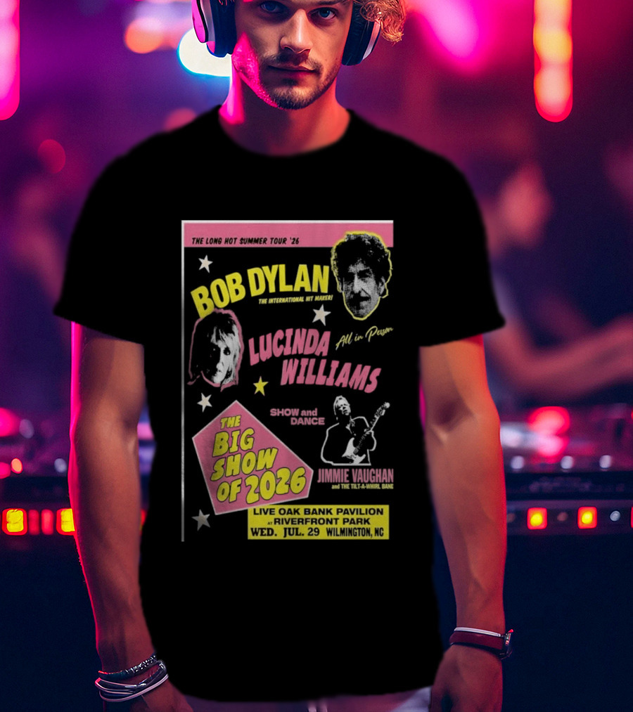 Bob Dylan Lucinda Williams The Long Hot Summer Tour '26 Live Oak Bank Pavilion Riverfront Park July 29 The Big Show Of 2026 T-Shirt