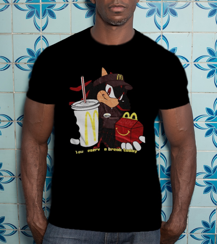 Shadow The Hedgehog McDonald You Deserve A Break Today T-Shirt
