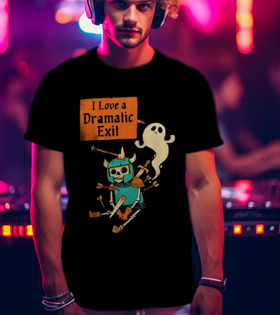 Dark Humor Skeleton Knight And Ghost With I Love A Dramatic Exit T-Shirt