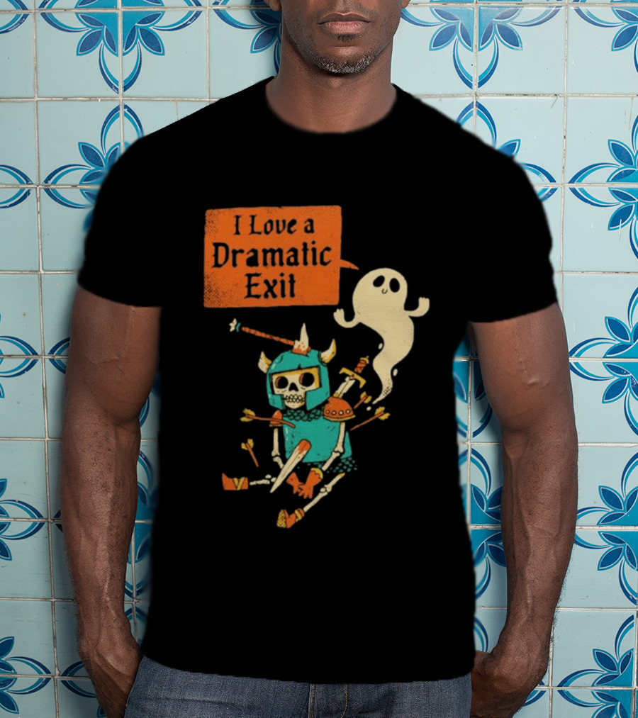 Dark Humor Skeleton Knight And Ghost With I Love A Dramatic Exit T-Shirt