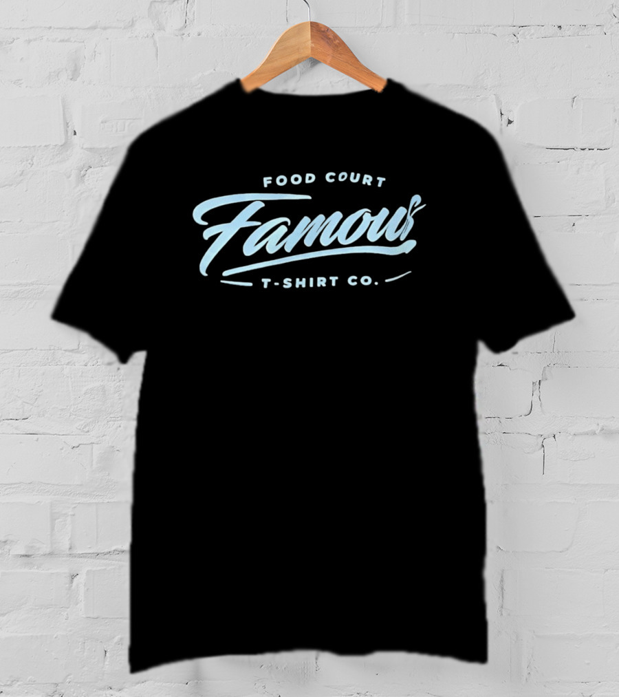 Food Court Famous Co T-Shirt