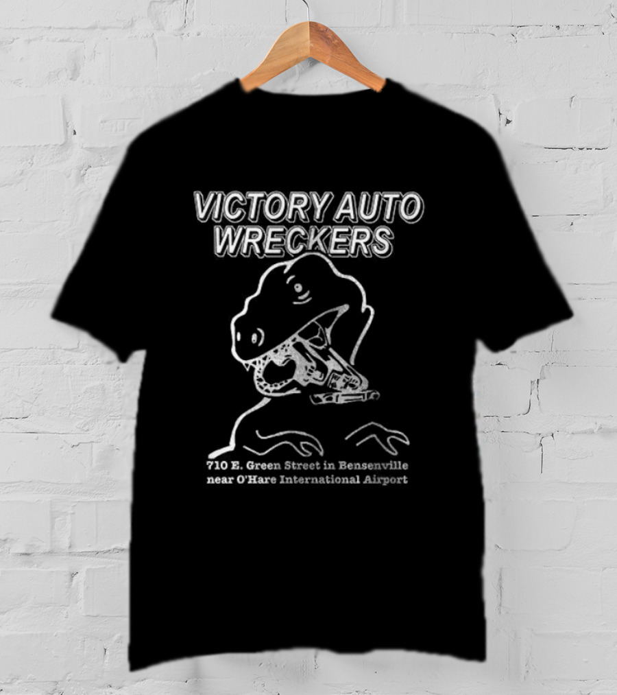 Victory Auto Wreckers Rex 710 E Green Street Bensenville 800 572 9241 T-Shirt