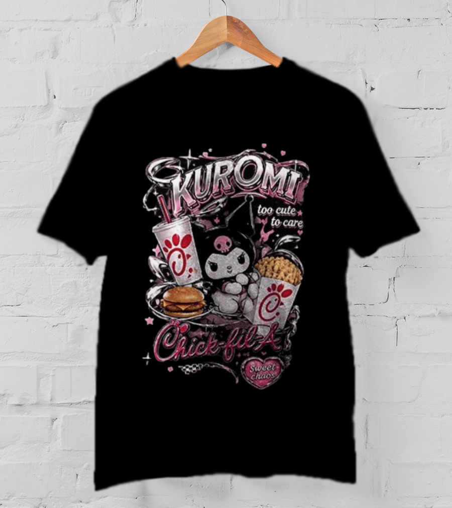 Kuromi Chick Fil A Too Cute To Care Sweet Chaos T-Shirt