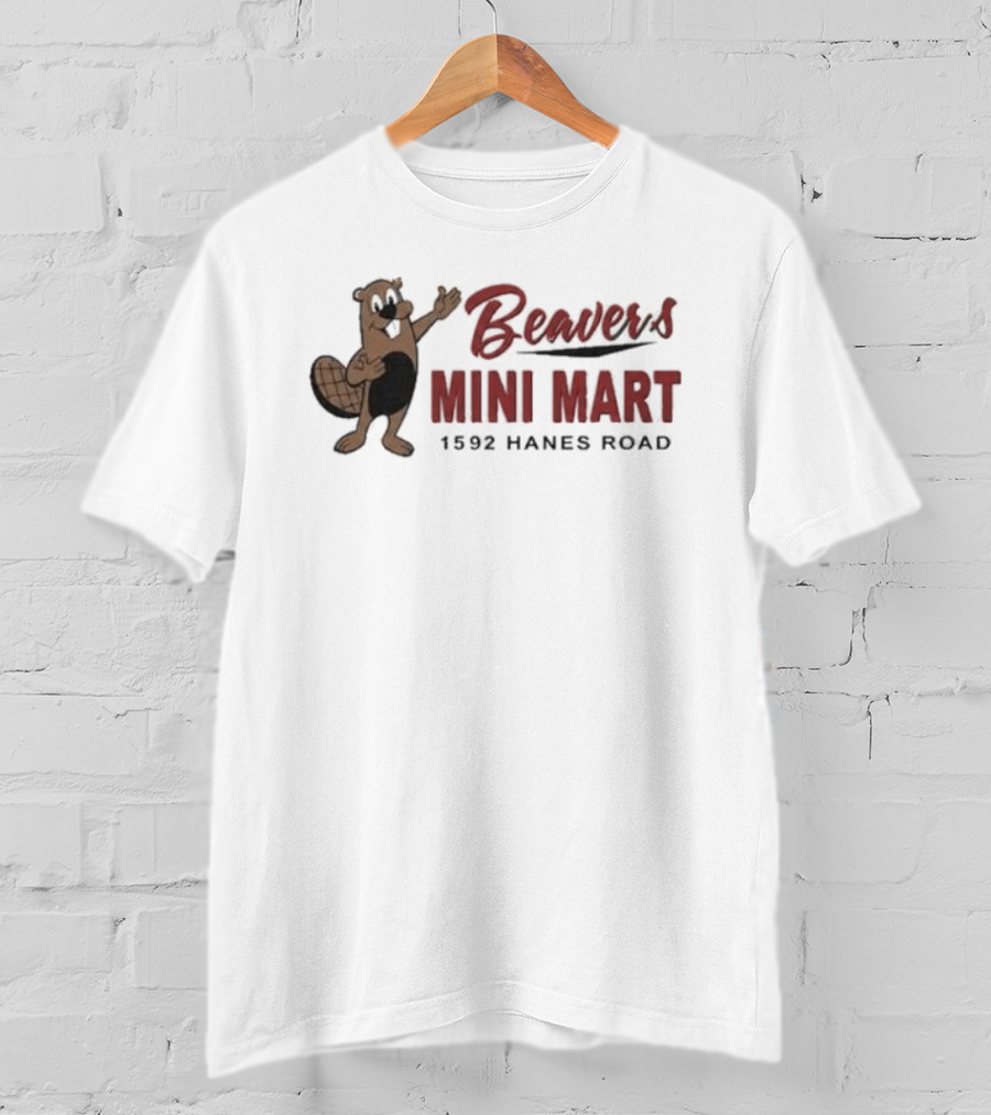 Beaver's Mini Mart 1592 Hanes Road T-Shirt