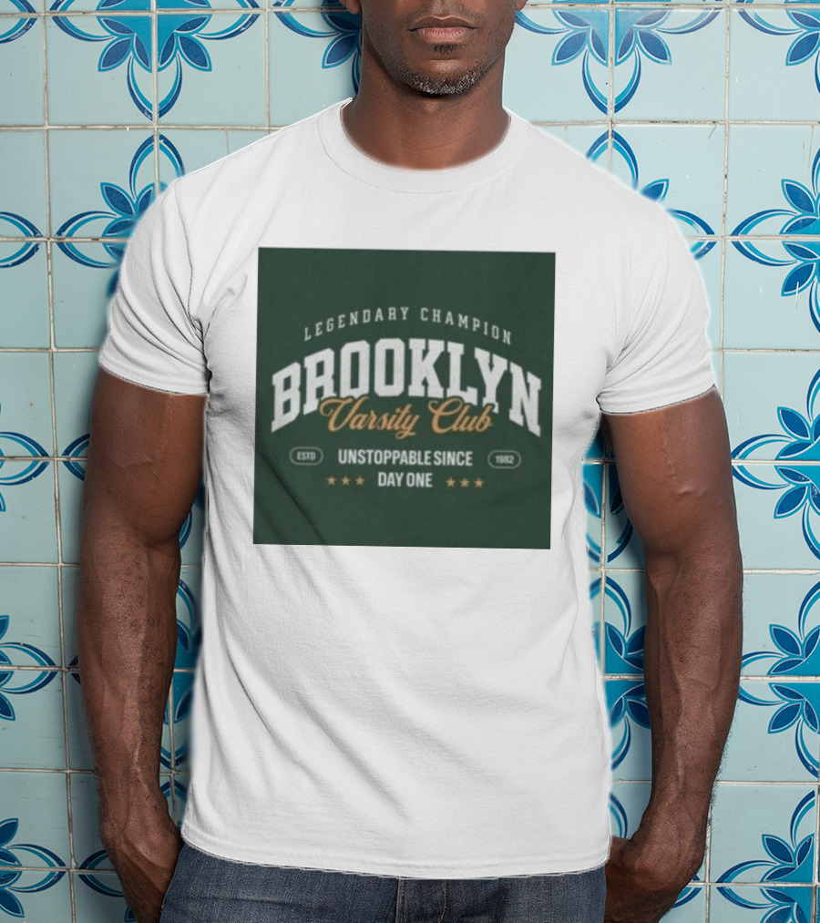 Brooklyn Varsity Club Legendary Champion Unstoppable Since Day One 1982 T-Shirt