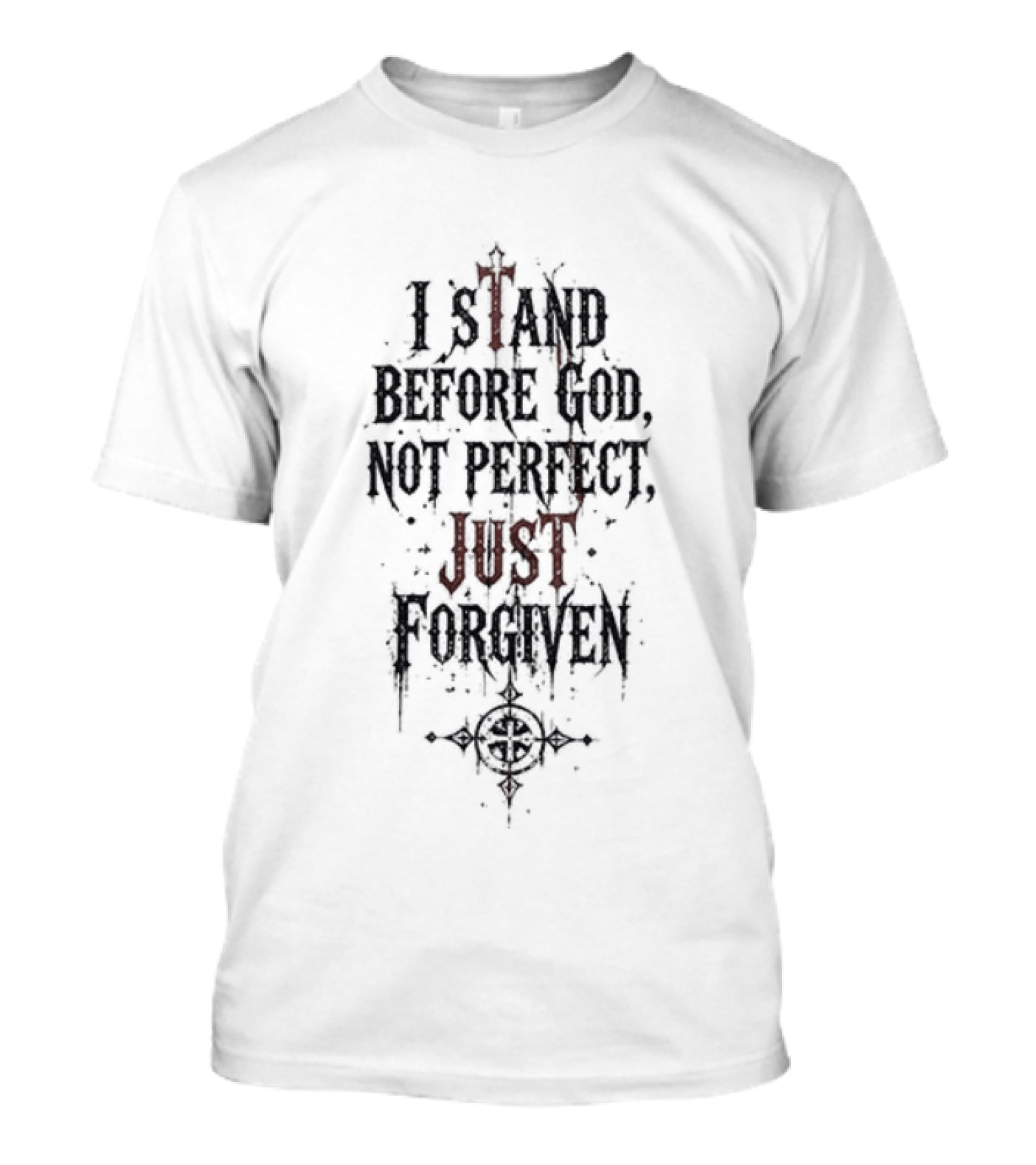 Godsmack Jesus I Stand Before God Not Perfect Just Forgiven Christian Inspirational Message T-Shirt
