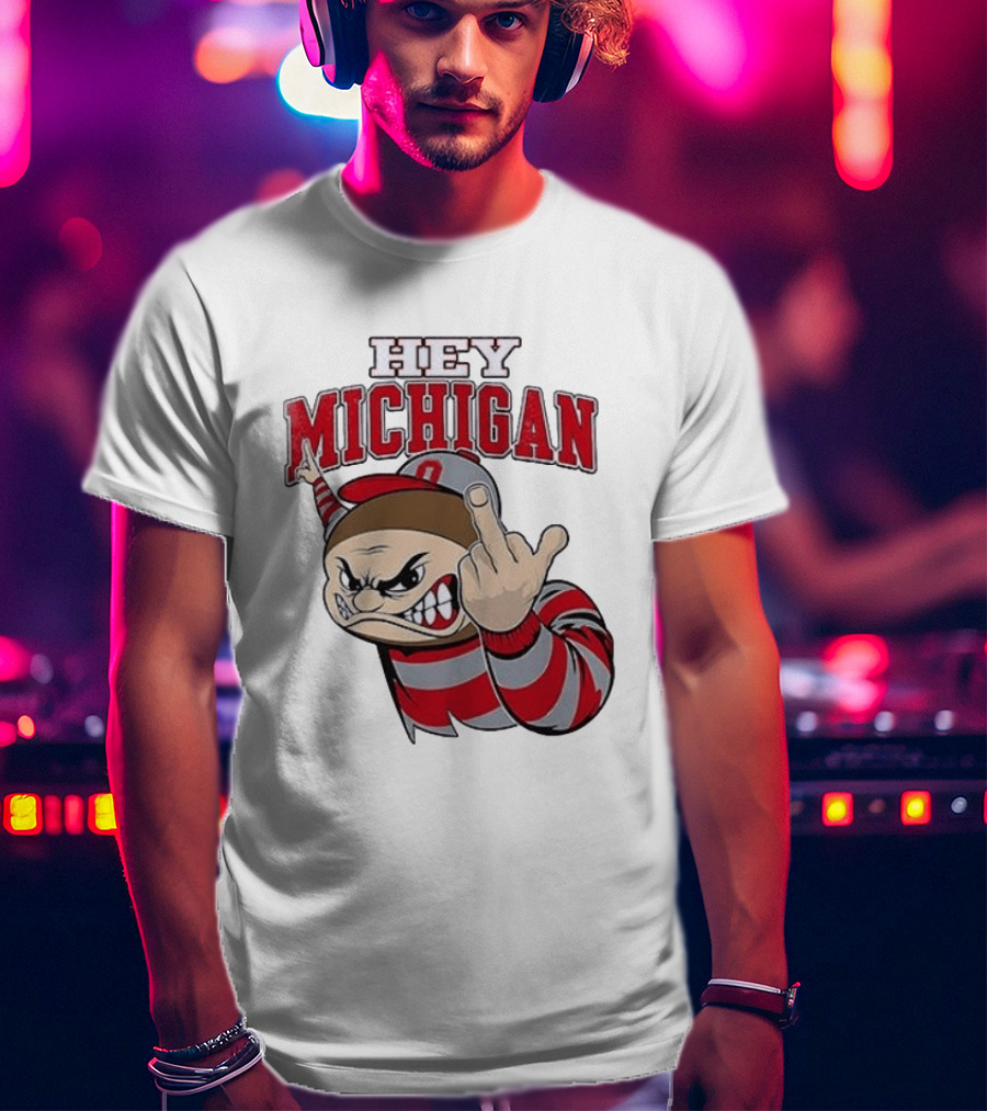 Ohio State Buckeyes Hey Michigan Middle Finger T-Shirt