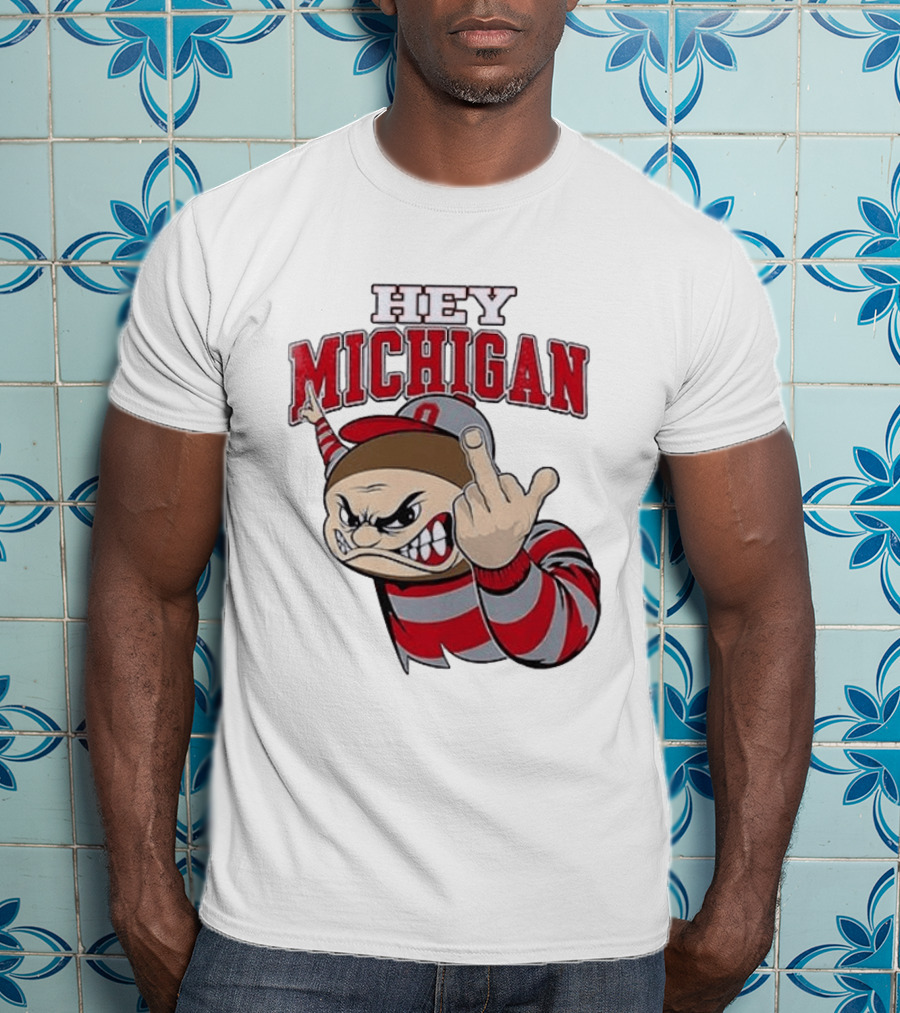 Ohio State Buckeyes Hey Michigan Middle Finger T-Shirt
