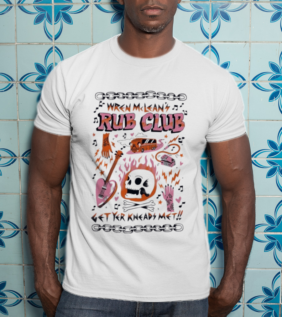 Wren Mcleans Rub Club Flaming Skull Heart Guitar Get Yr Kneads Met Tour Bus T-Shirt