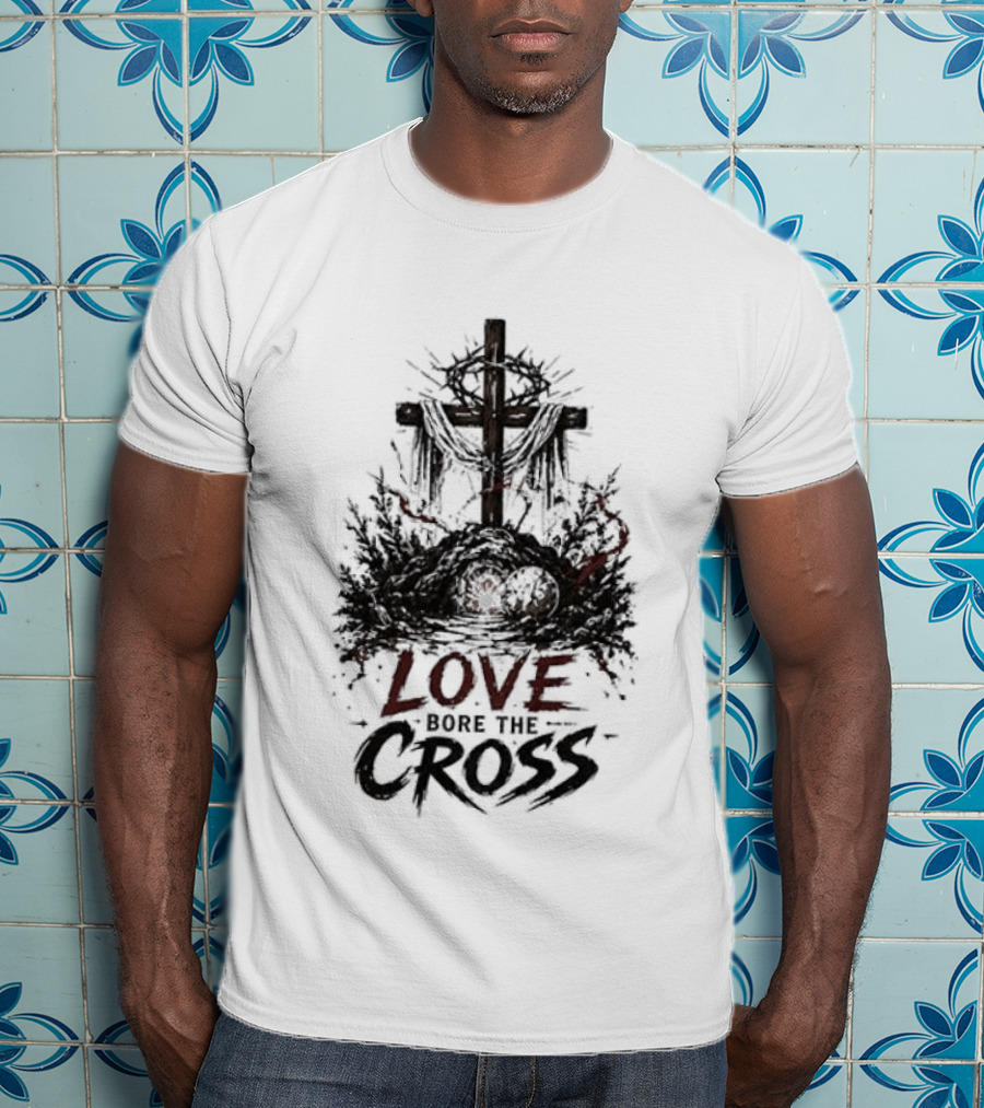 The Passion Of Christ Christian Love Cross Bore T-Shirt