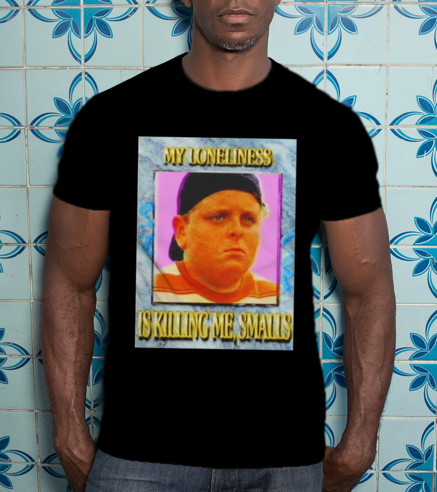 Hamilton Porter My Loneliness Is Killing Me Smalls T-Shirt