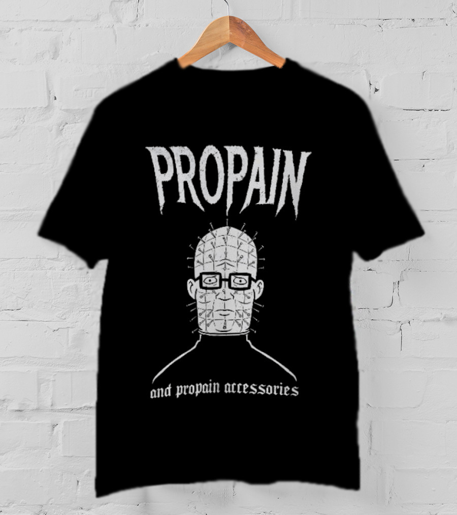 Hank Hill Propain Hellraiser Pinhead And Propain Accessories King Of The Hill T-Shirt