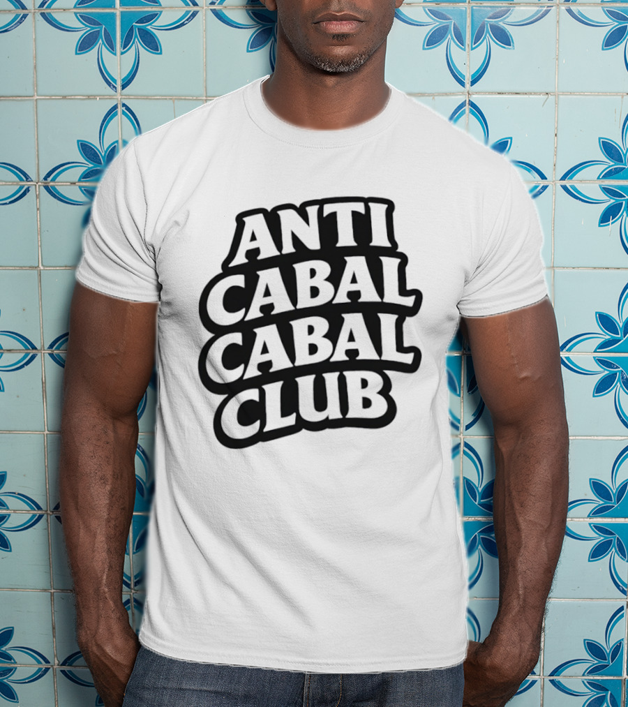 Anti Cabal Cabal Club Conspiracy Theory Meme T-Shirt