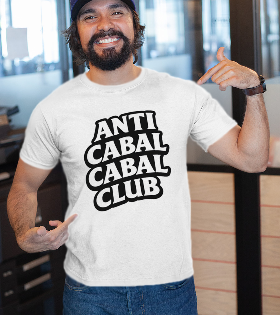 Anti Cabal Cabal Club Conspiracy Theory Meme T-Shirt
