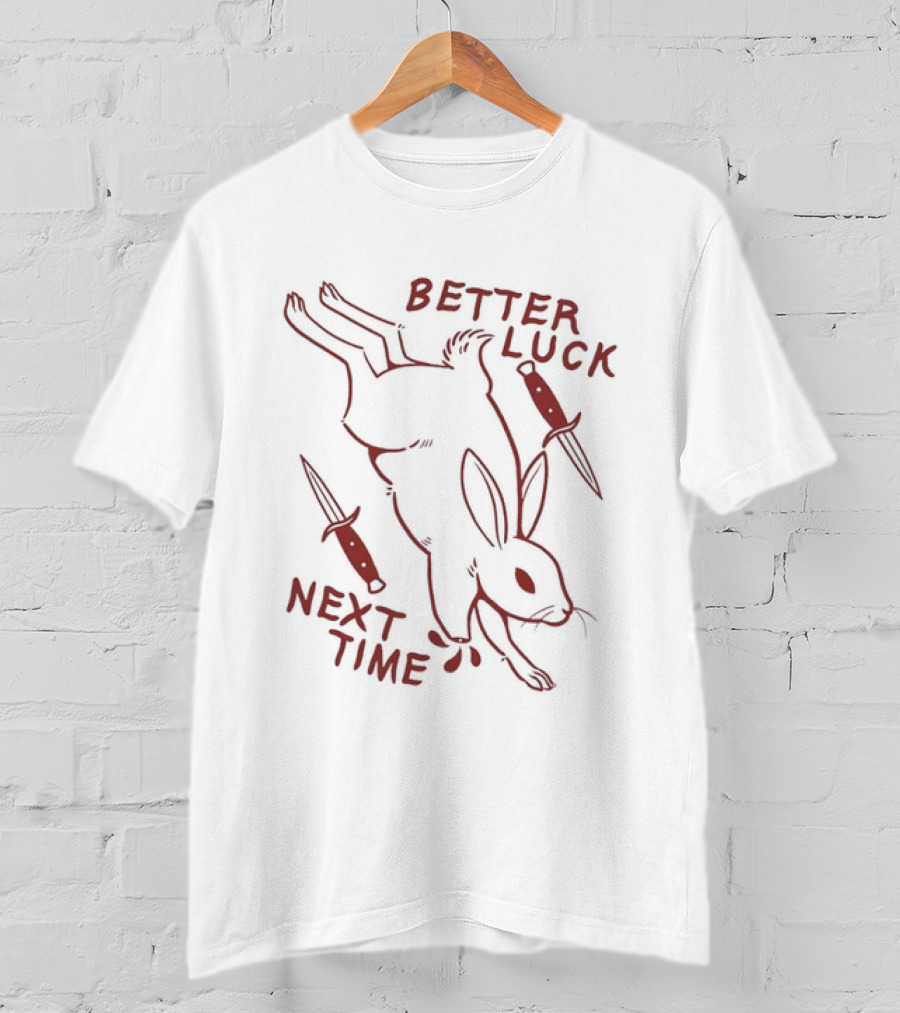 Better Luck Next Time Rabbit With Daggers T-Shirt