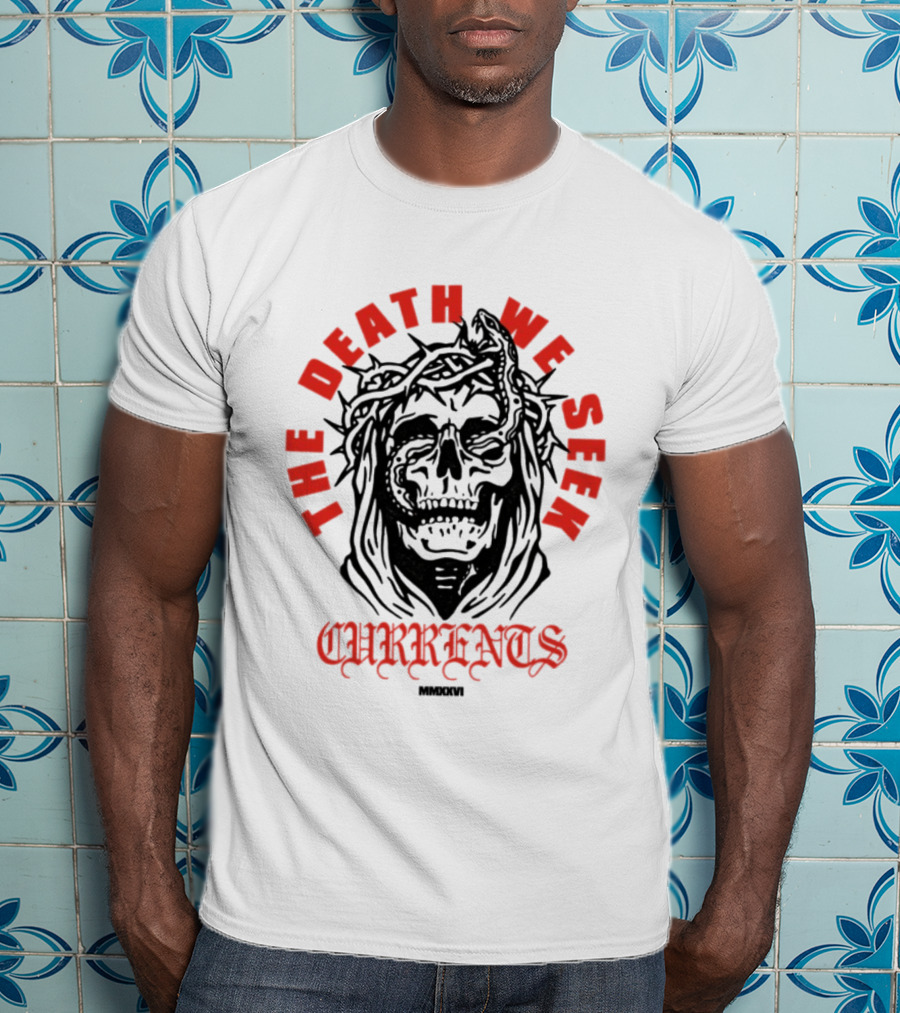 Currents The Death We Seek Skull T-Shirt