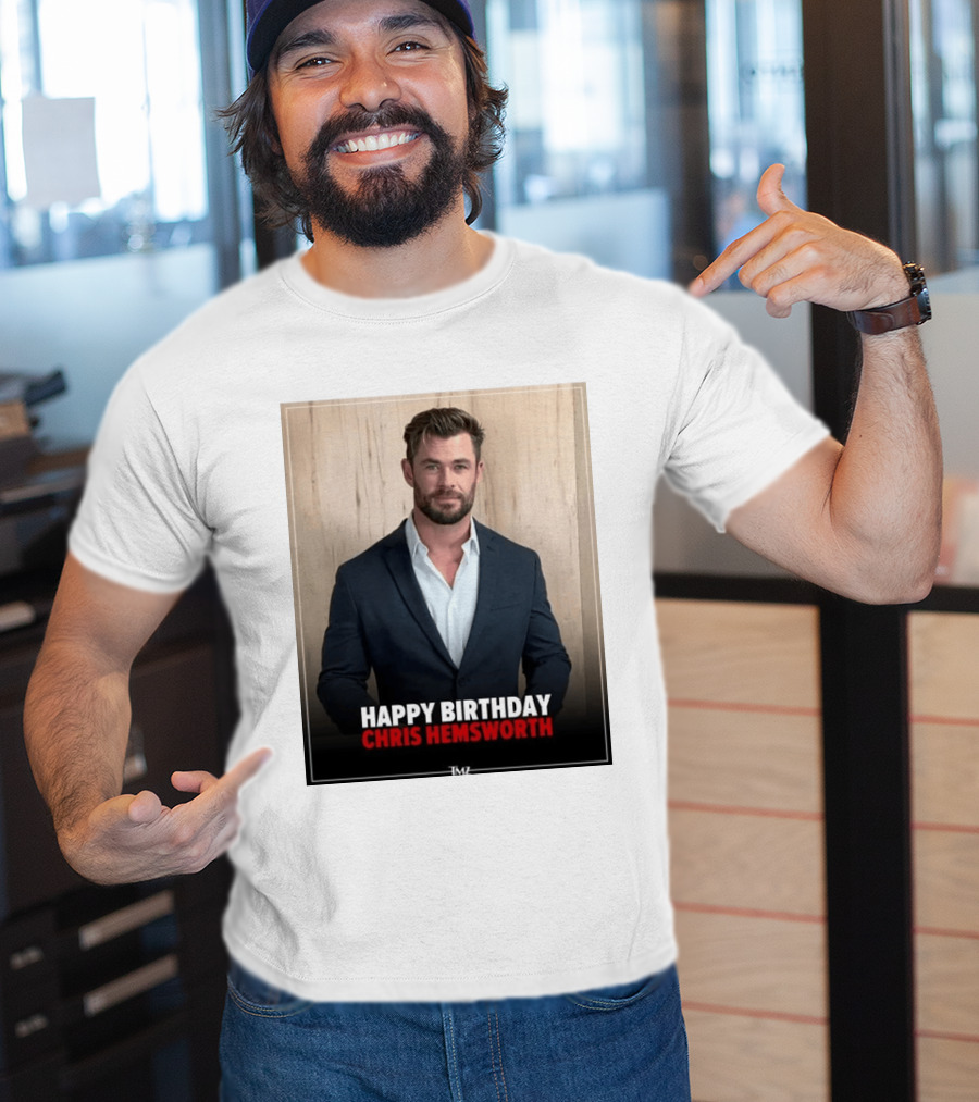 Happy Birthday Chris Hemsworth TMZ T-Shirt
