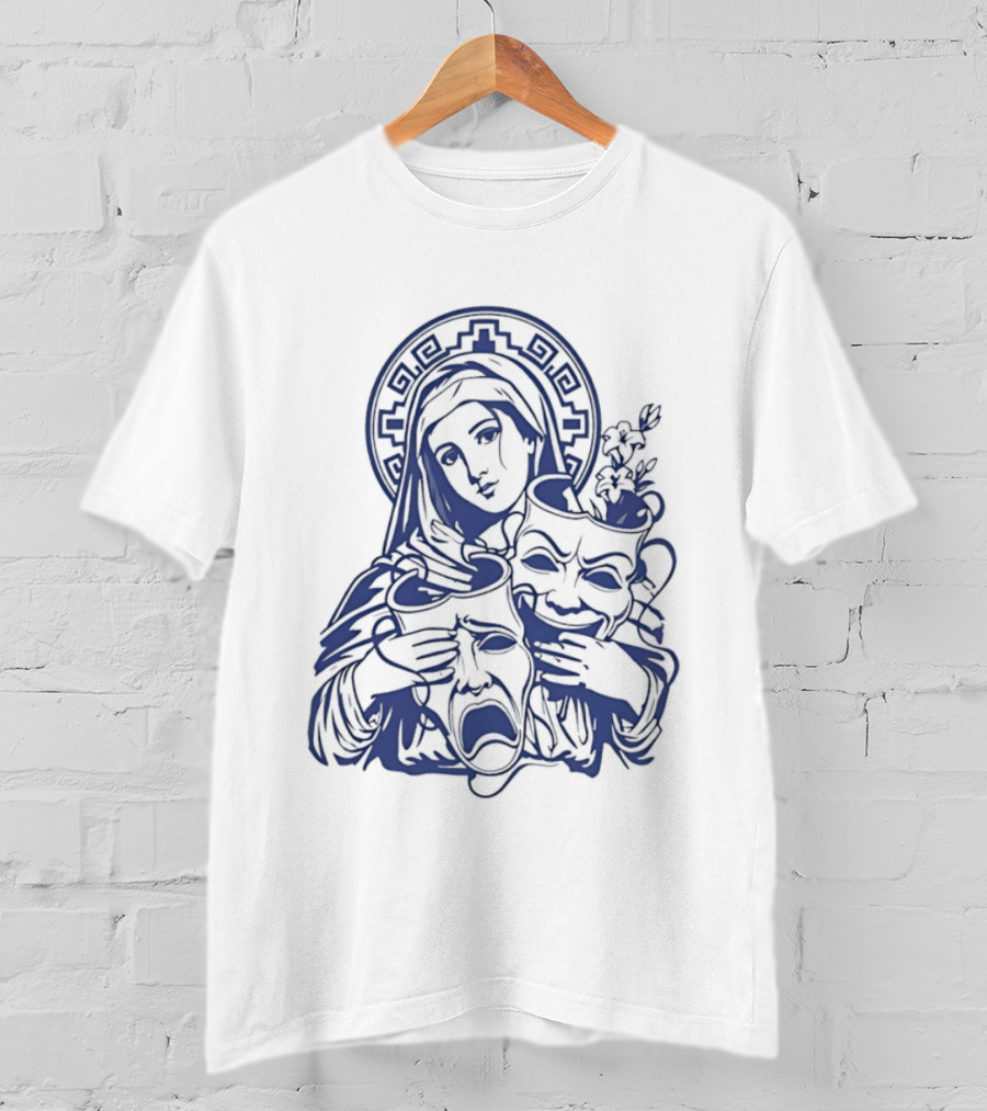 Virgin Mary Pray For Us Cry Now Laugh Later Drama Mask Tattoo T-Shirt