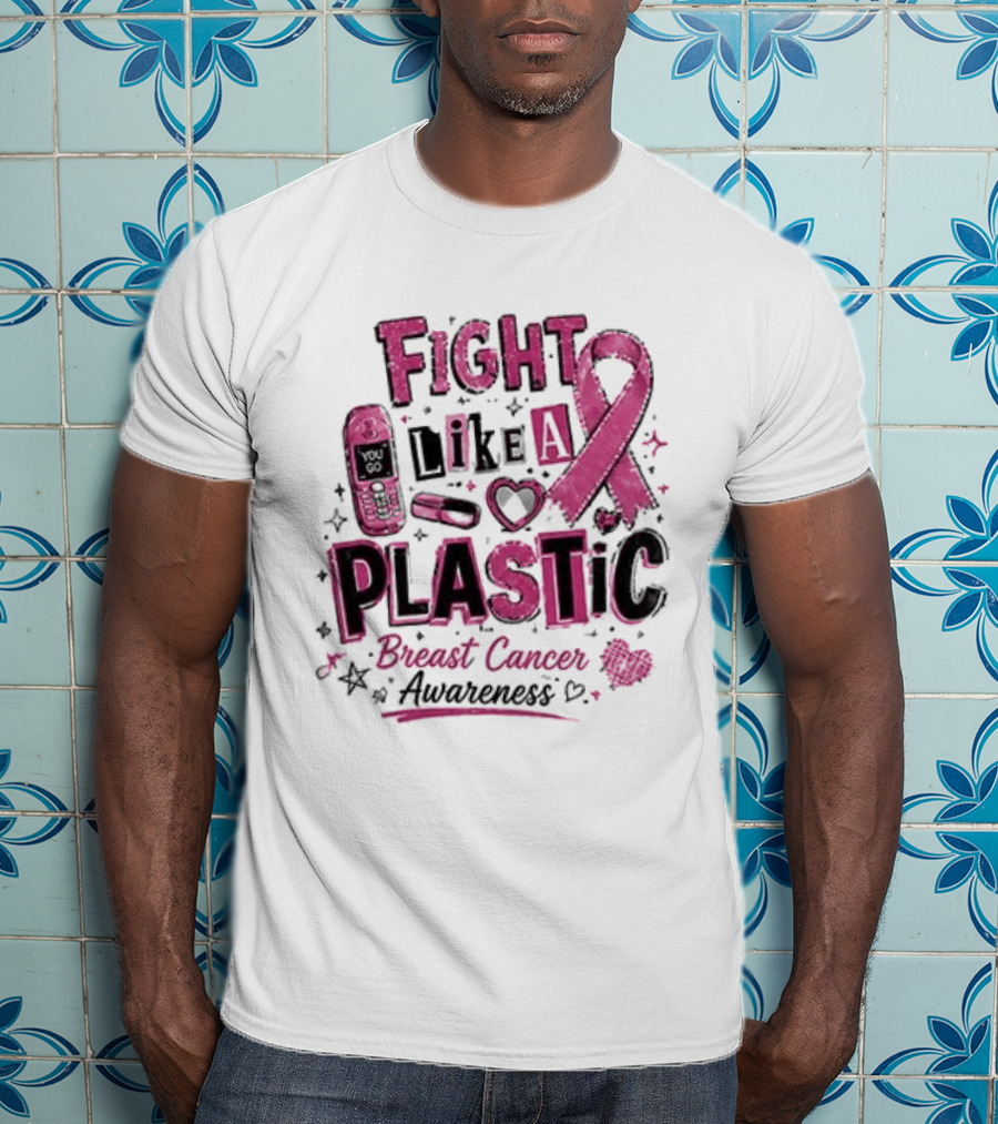 Fight Like A Plastic Breast Cancer Awareness Pink Ribbon T-Shirt