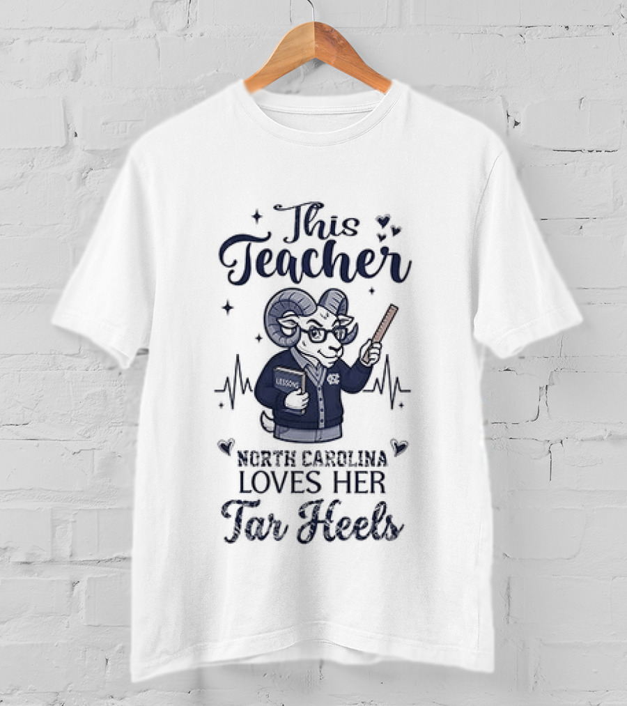 North Carolina Tar Heels This Teacher Loves Her Tar Heels T-Shirt