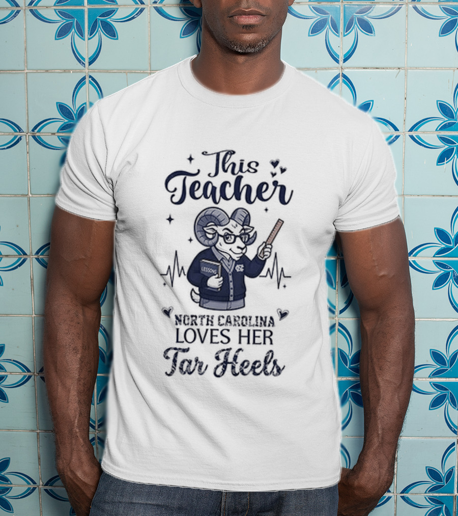 North Carolina Tar Heels This Teacher Loves Her Tar Heels T-Shirt
