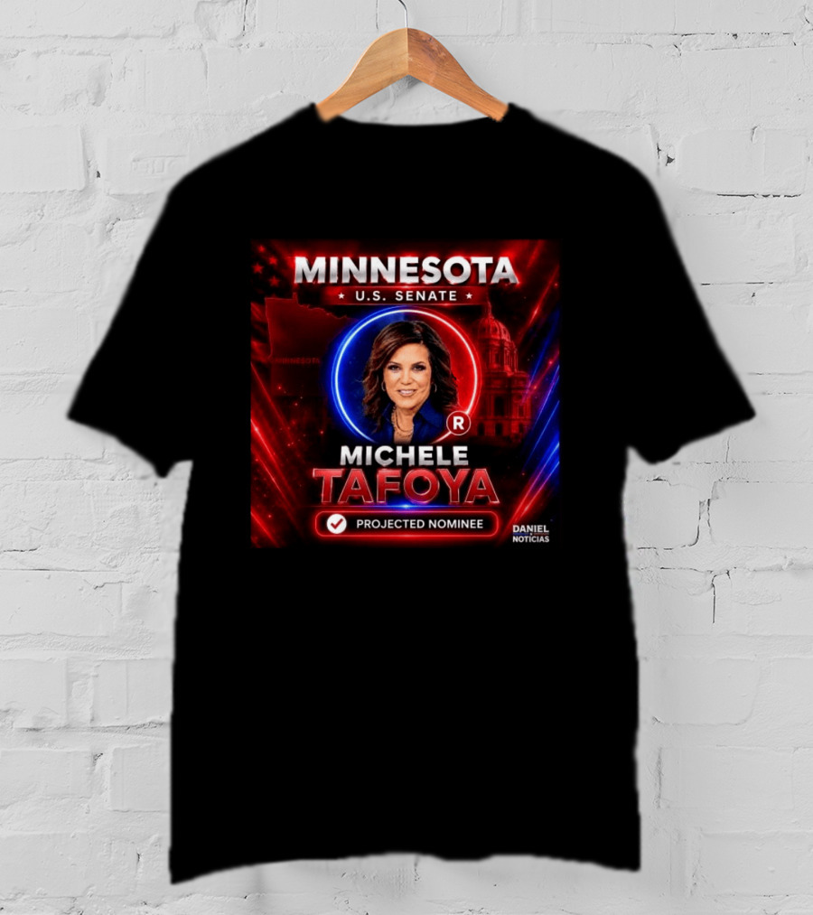 Minnesota U.S. Senate Michele Tafoya Projected Nominee T-Shirt