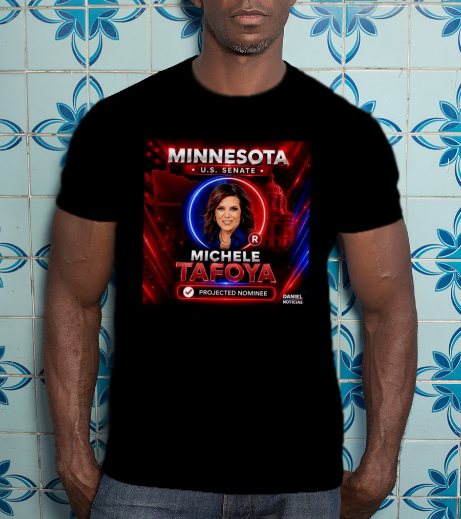 Minnesota U.S. Senate Michele Tafoya Projected Nominee T-Shirt