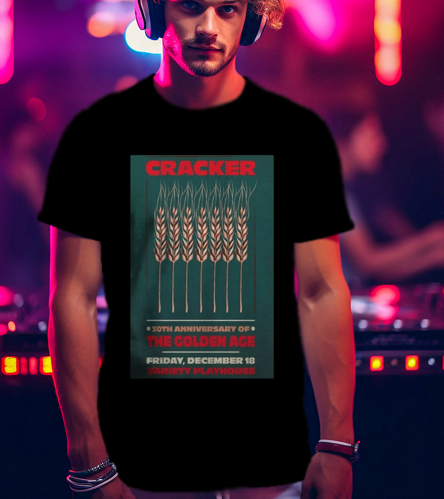 Cracker 30th Anniversary Of The Golden Age Friday December 18 Variety Playhouse T-Shirt
